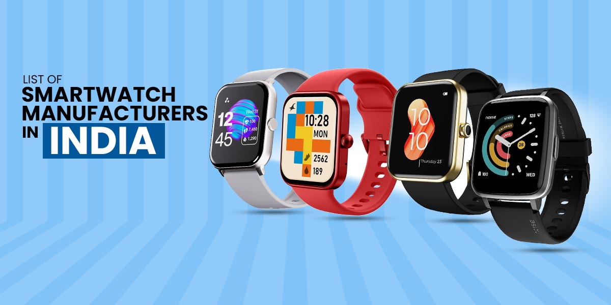 List of Smartwatch Manufacturers in India
