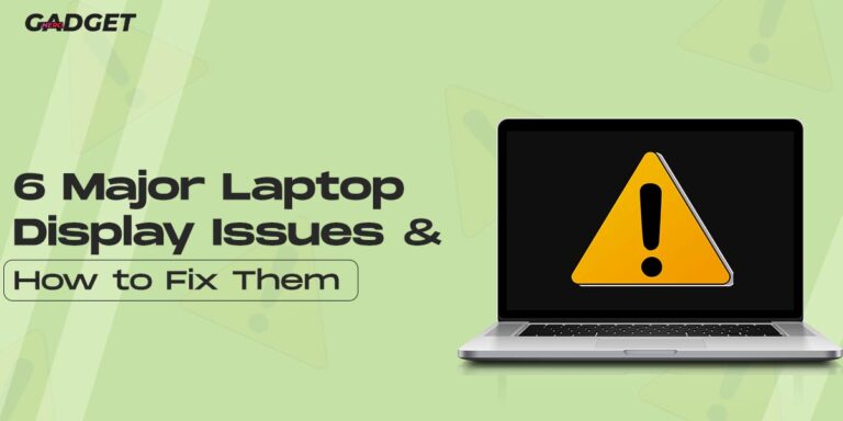 6 Major Laptop Display Issues And How To Fix Them