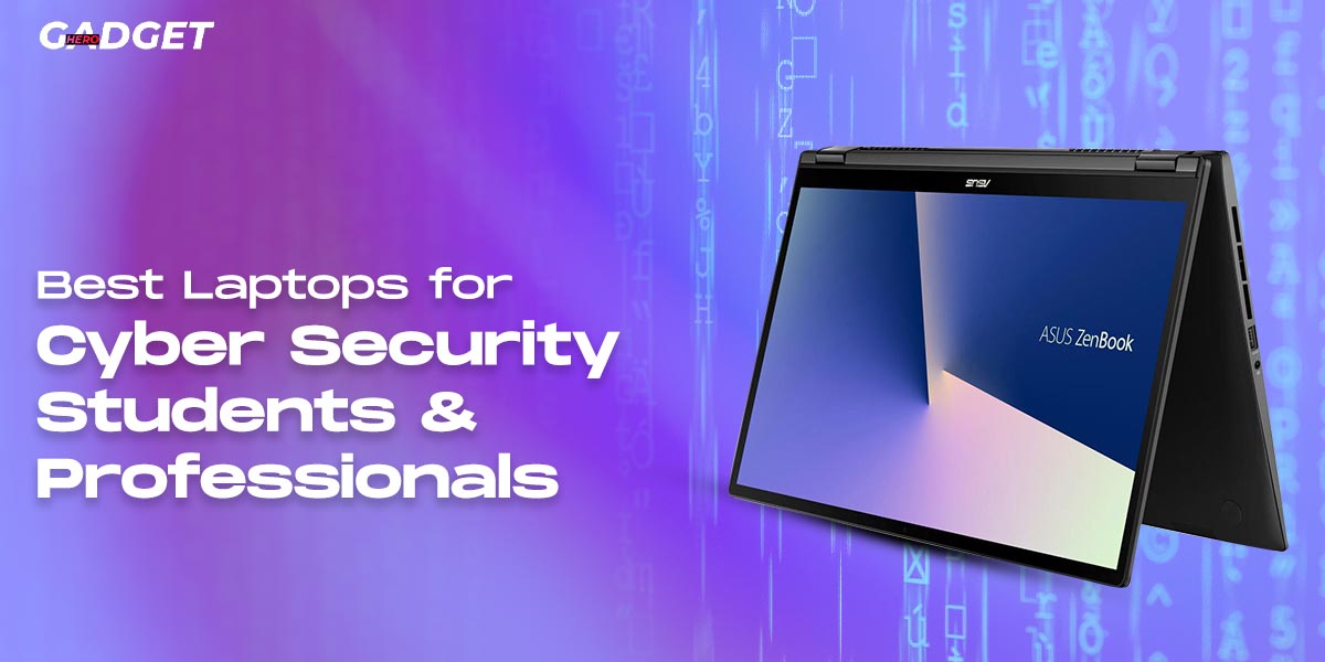 8 best laptops for cyber security Students and Professionals